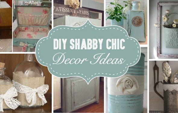 25+ DIY Shabby Chic Decor